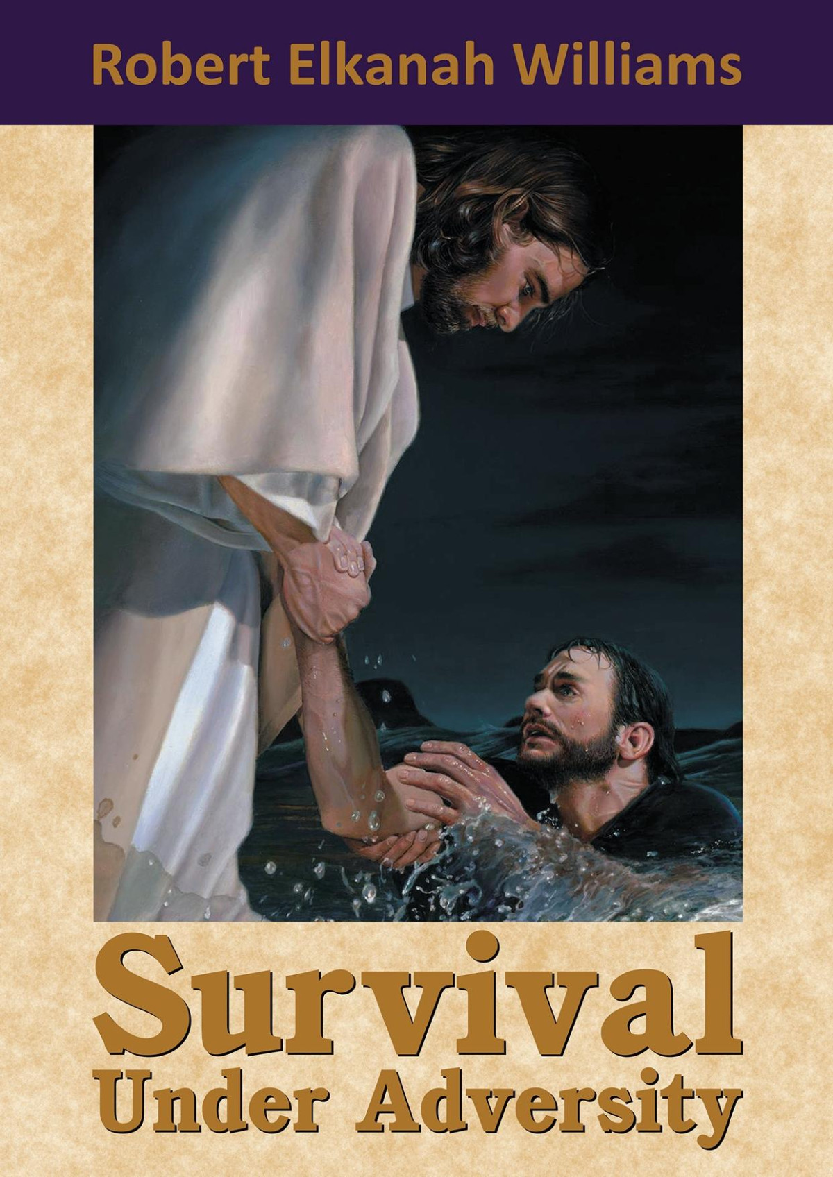 Survival Under Adversity Robert Elkanah Williams