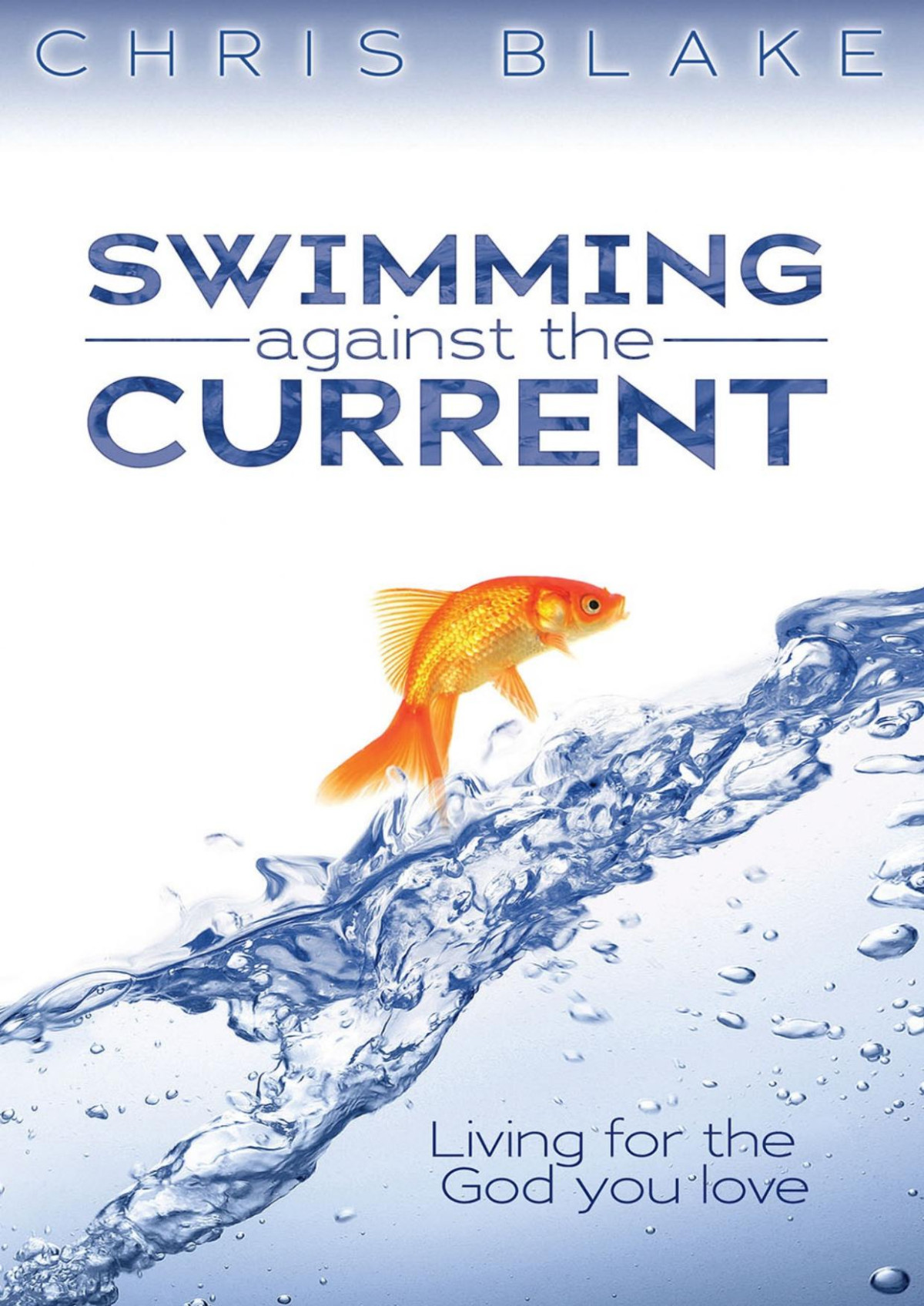 Swimming Against The Current Chris Blake