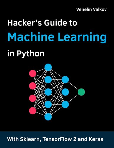 Hackers Guide To Machine Learning With Python Venelin Valkov