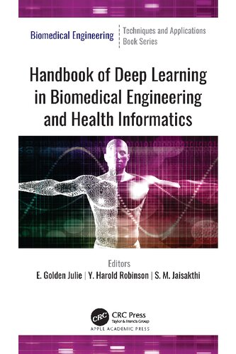 Handbook Of Deep Learning In Biomedical Engineering And Health Informatics 1st Edition E Golden Julie Editor