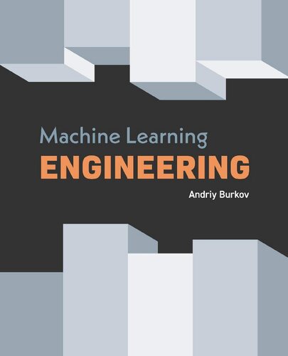 Machine Learning Engineering Andriy Burkov