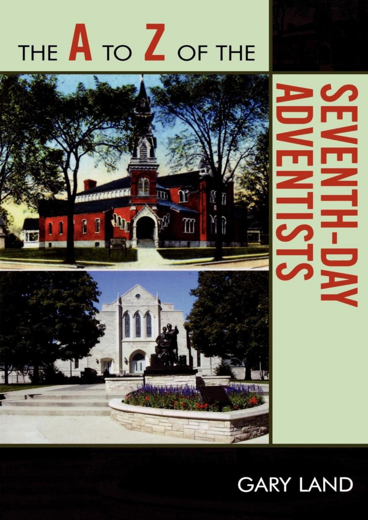 The A To Z Of The Seventhday Adventists Gary Land