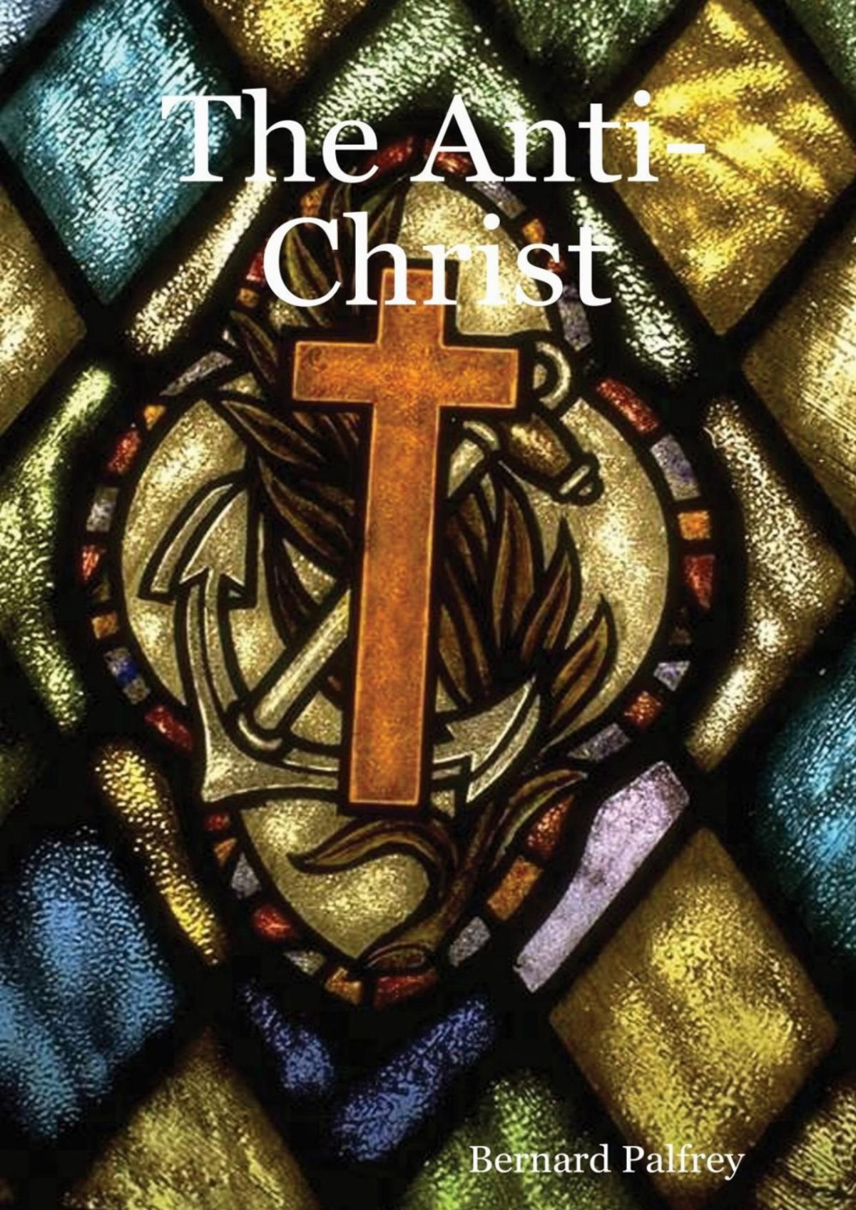 The Antichrist Bernard Palfrey