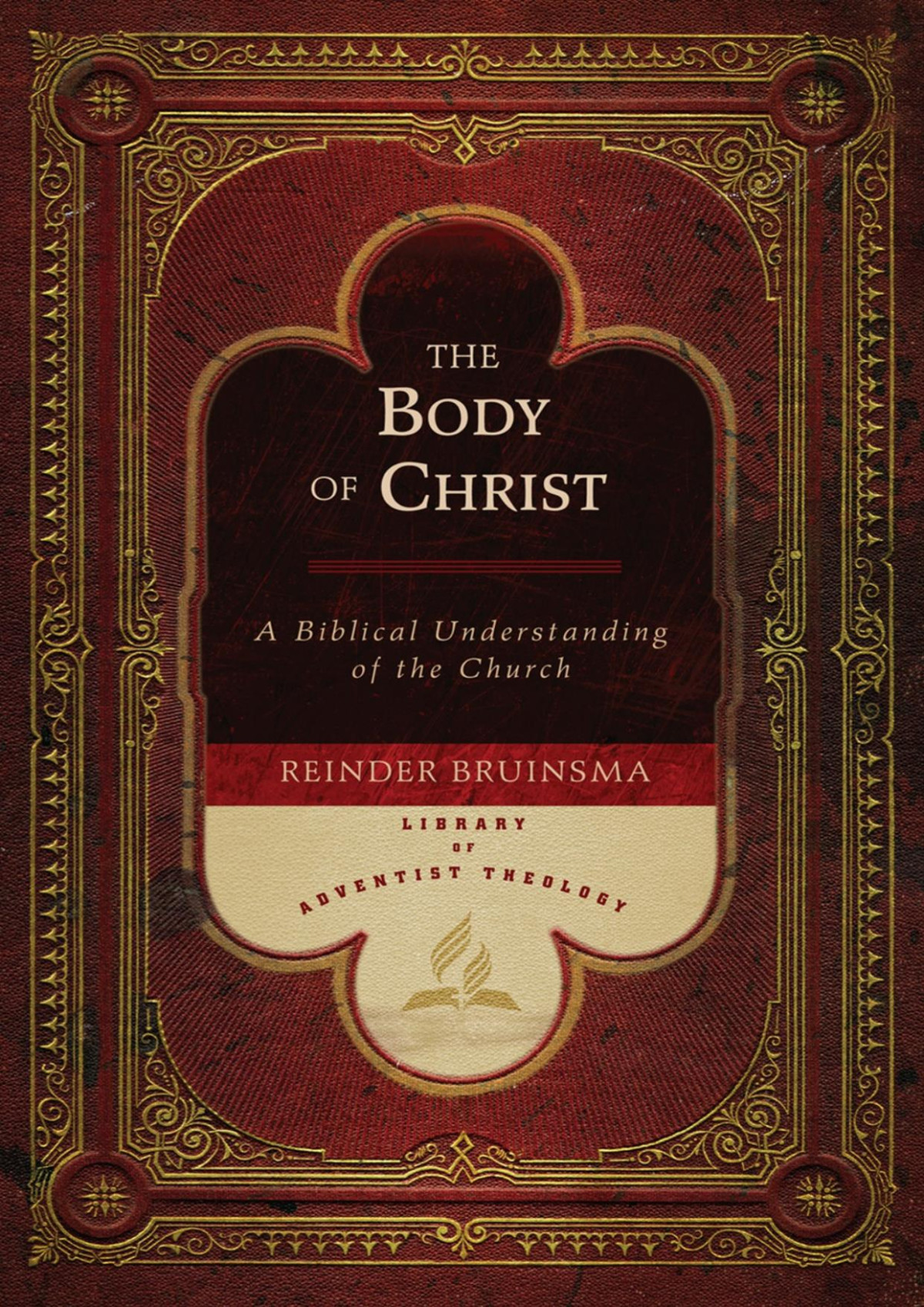 The Body Of Christ Reinder Bruinsma