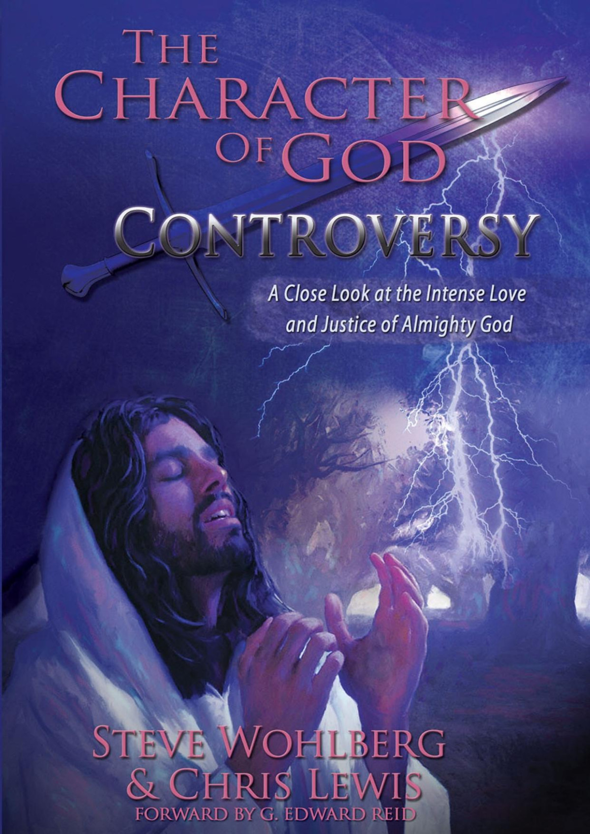 The Character Of God Controversy Steve Wohlberg Chris Lewis
