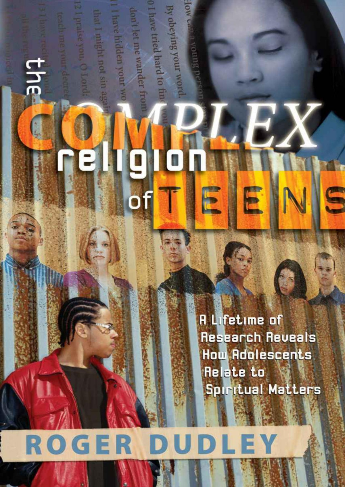 The Complex Religion Of Teens Roger L Dudley
