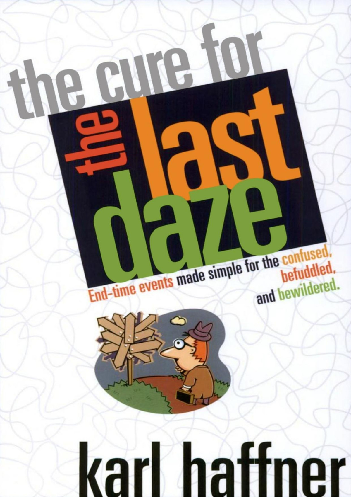The Cure For The Last Daze Karl Haffner