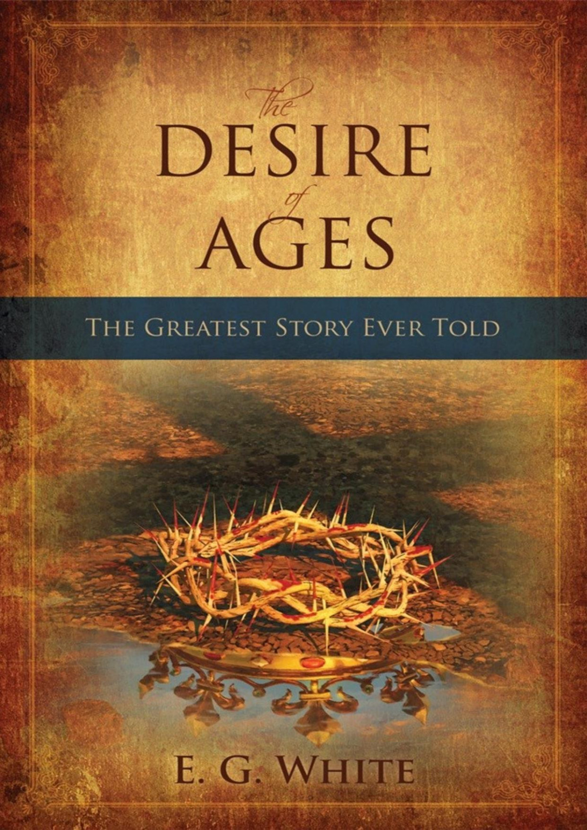 The Desire Of Ages Ellen G White