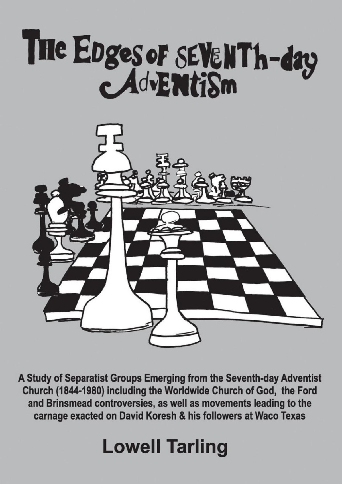 The Edges Of Seventhday Adventism Lowell Tarling
