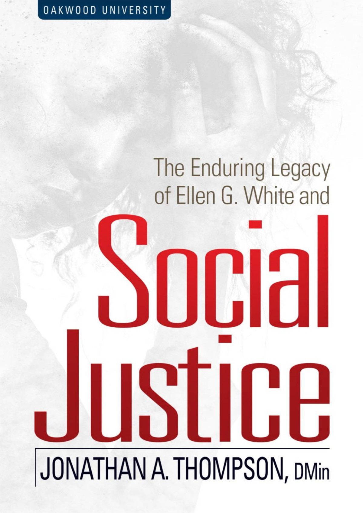 The Enduring Legacy Of Ellen G White And Social Justice Jonathan A Thompson