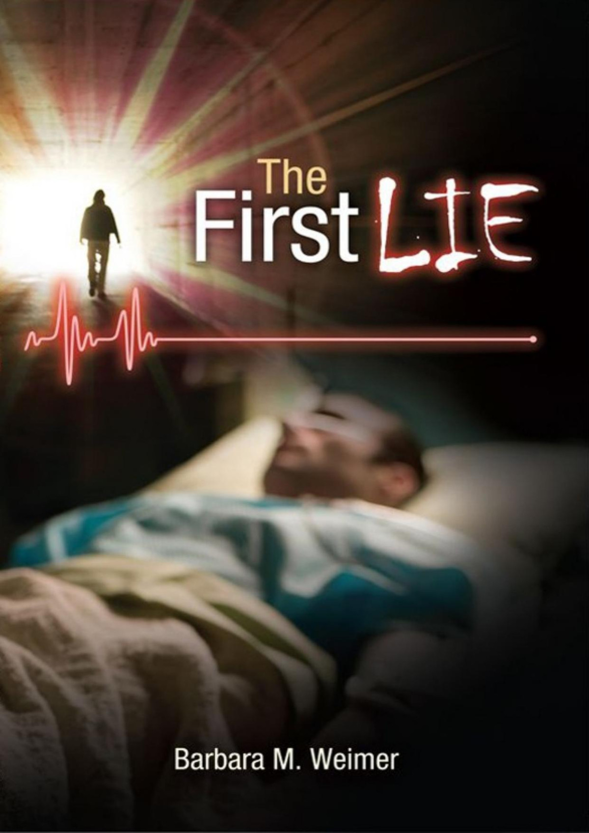 The First Lie Barbara M Weimer