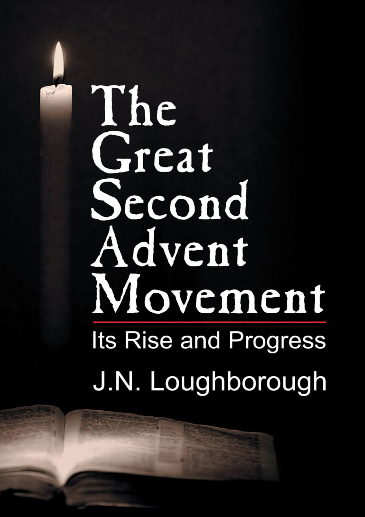 The Great Second Advent Movement Jn Loughborogh