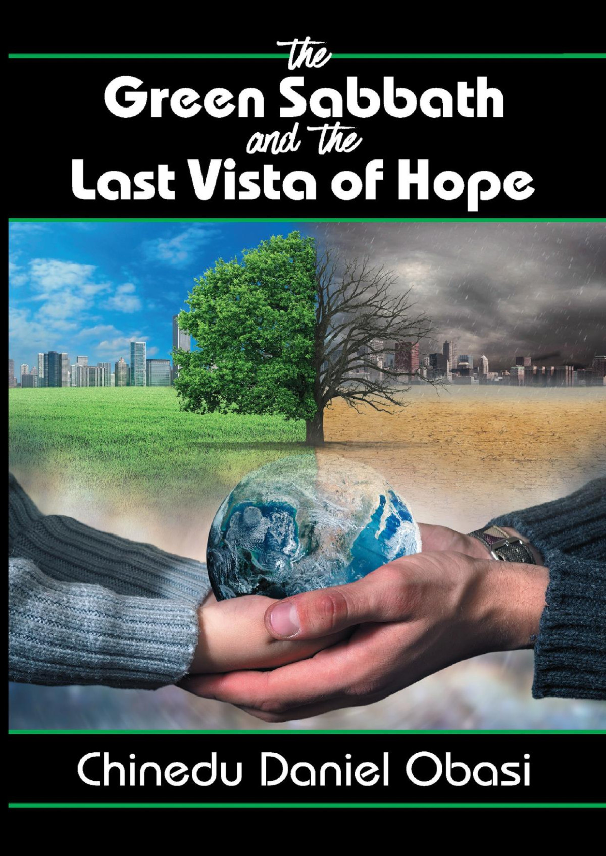 The Green Sabbath And The Last Vista Of Hope Chinedu Daniel Obasi