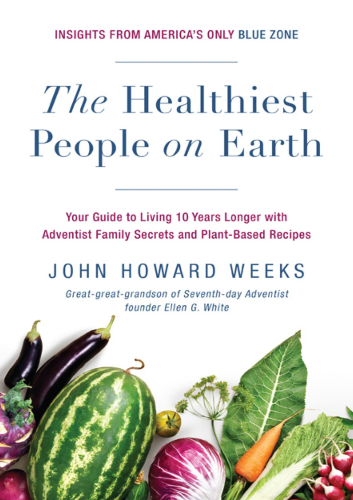 The Healthiest People On Earth John Howard Weeks