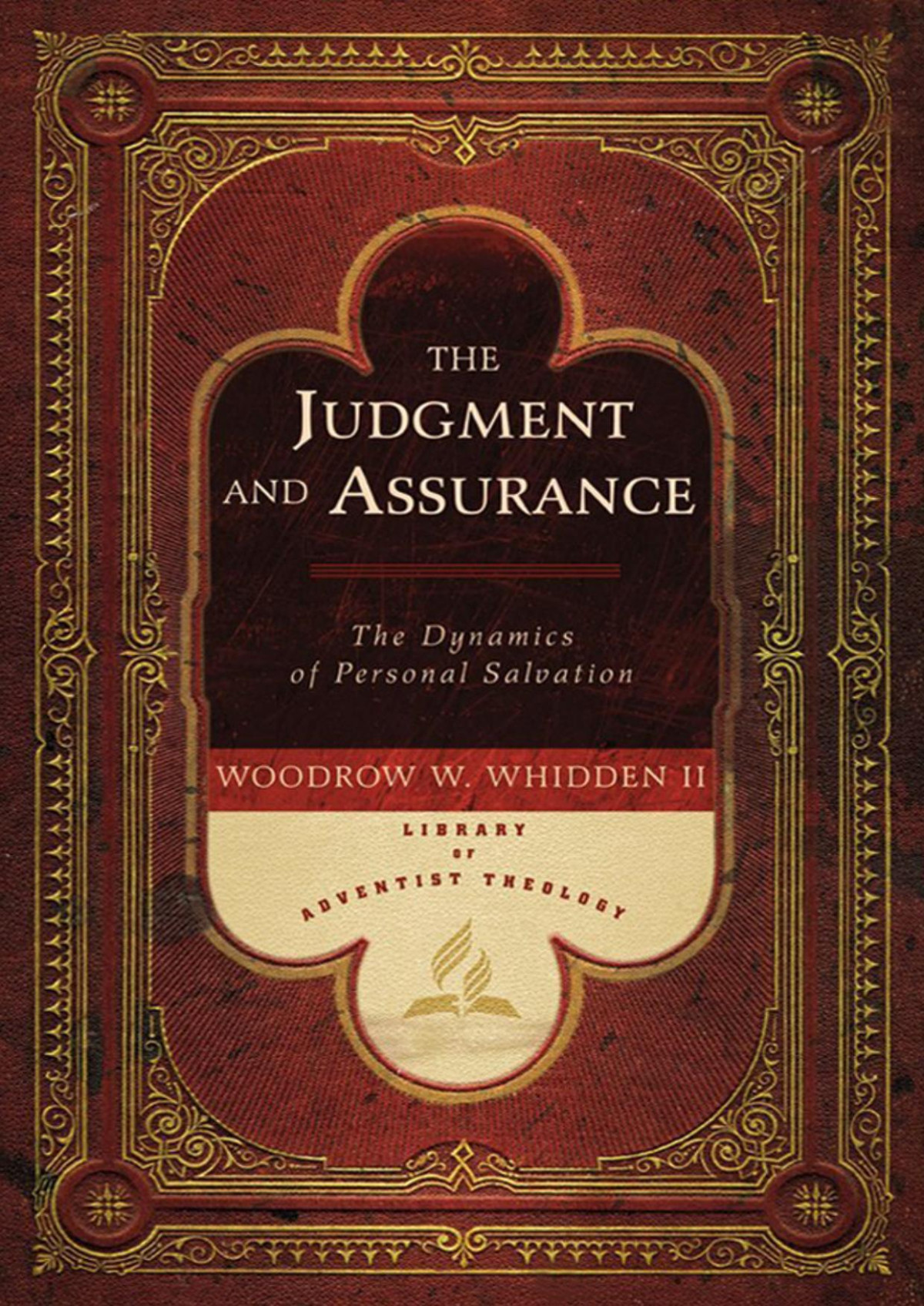 The Judgment And Assurance Woodrow W Whidden Ii