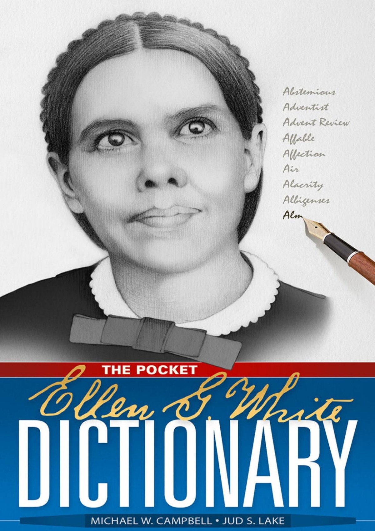 The Pocket Ellen G White Dictionary Michael W Campbell Jud S Lake