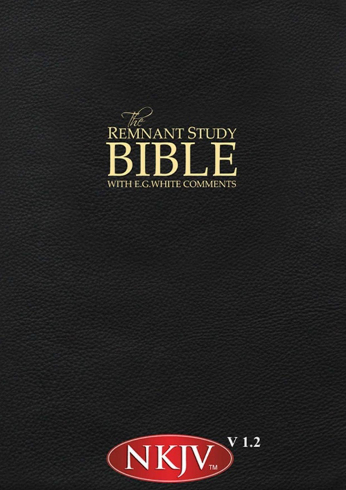 The Remnant Study Bible New King James Version Remnant Publications