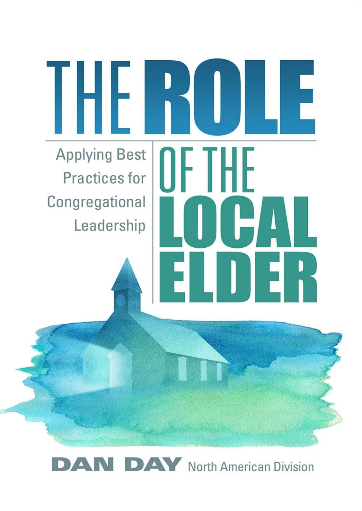 The Role Of The Local Elder Dan Day