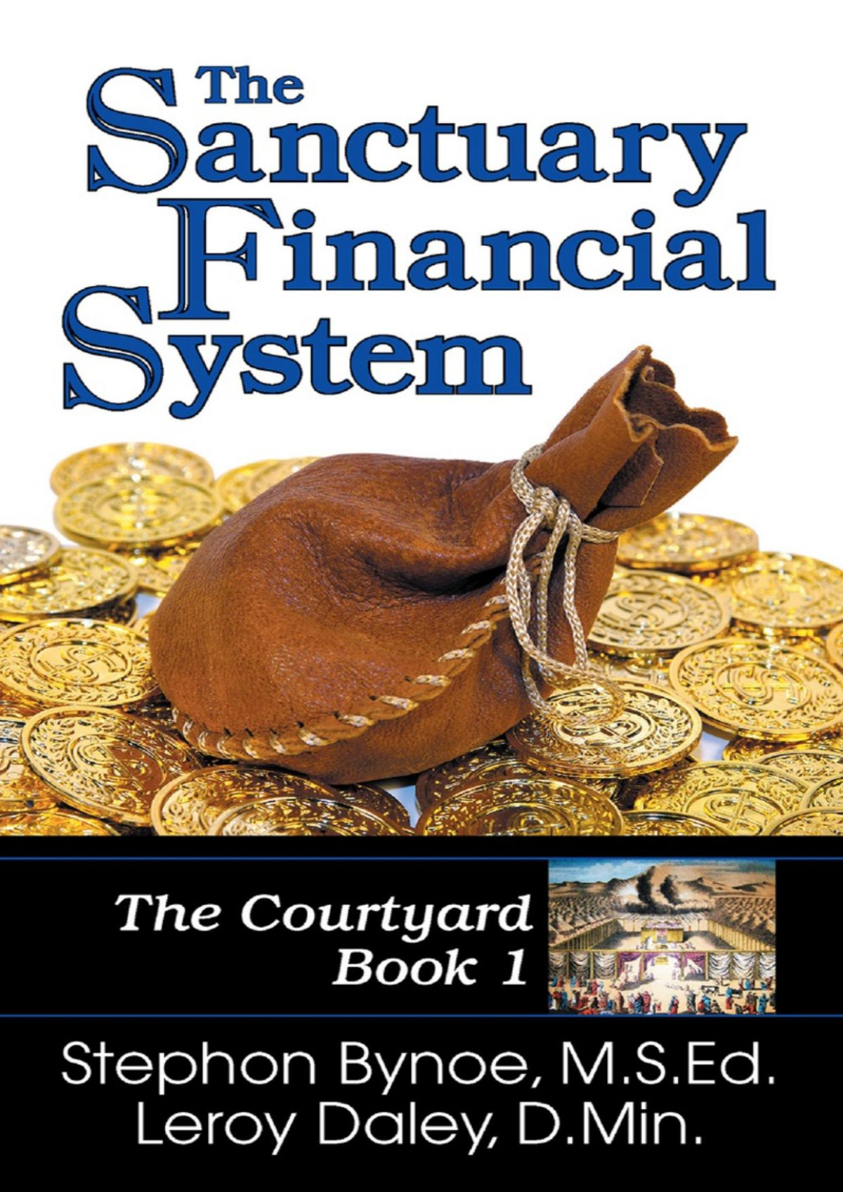 The Sanctuary Financial System Stephon V Bynoe