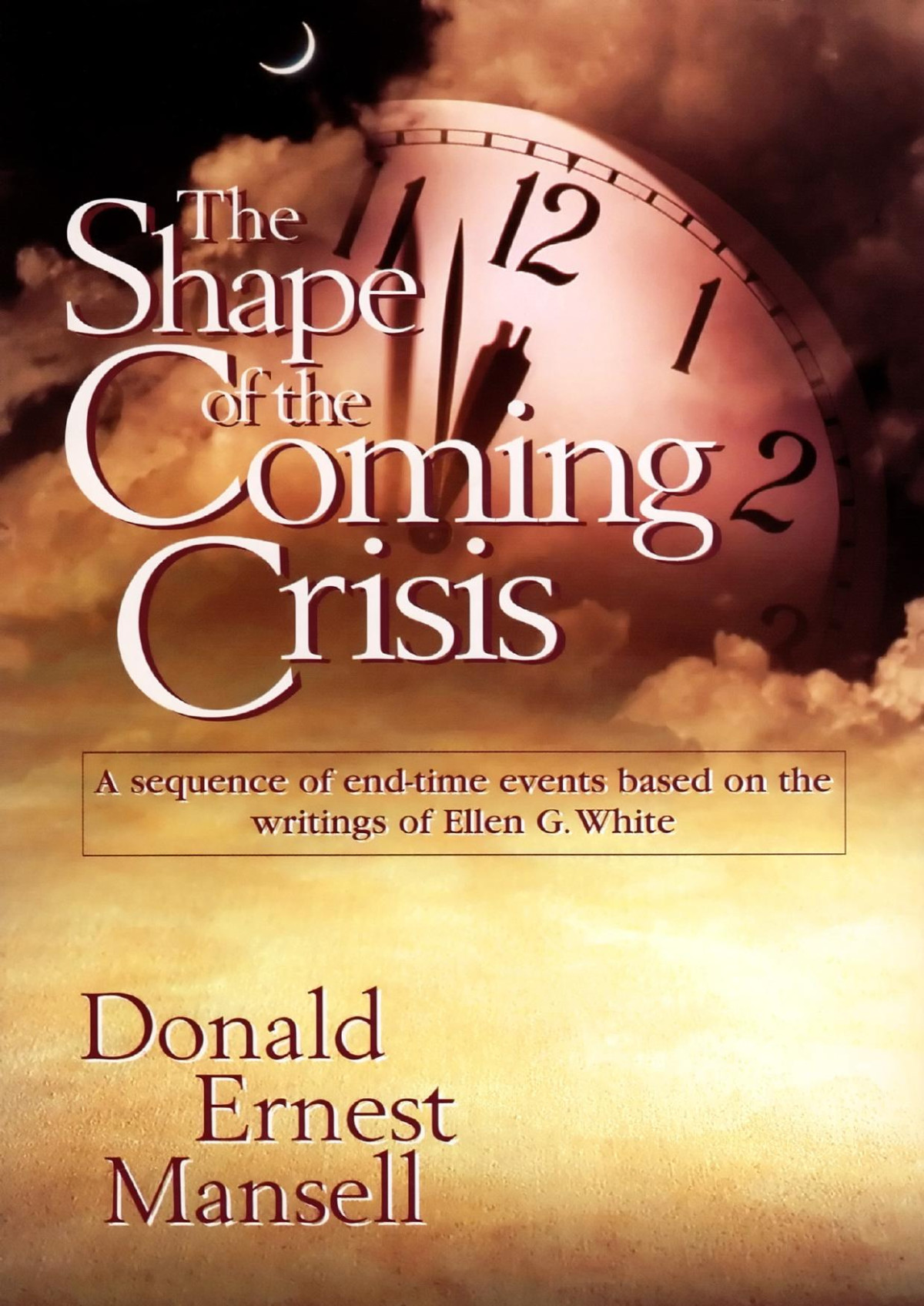 The Shape Of The Coming Crisis Donald E Mansell