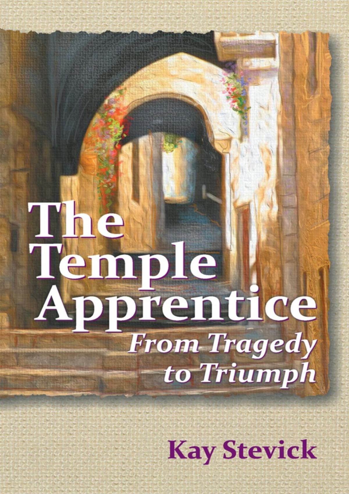 The Temple Apprentice Kay Stevick