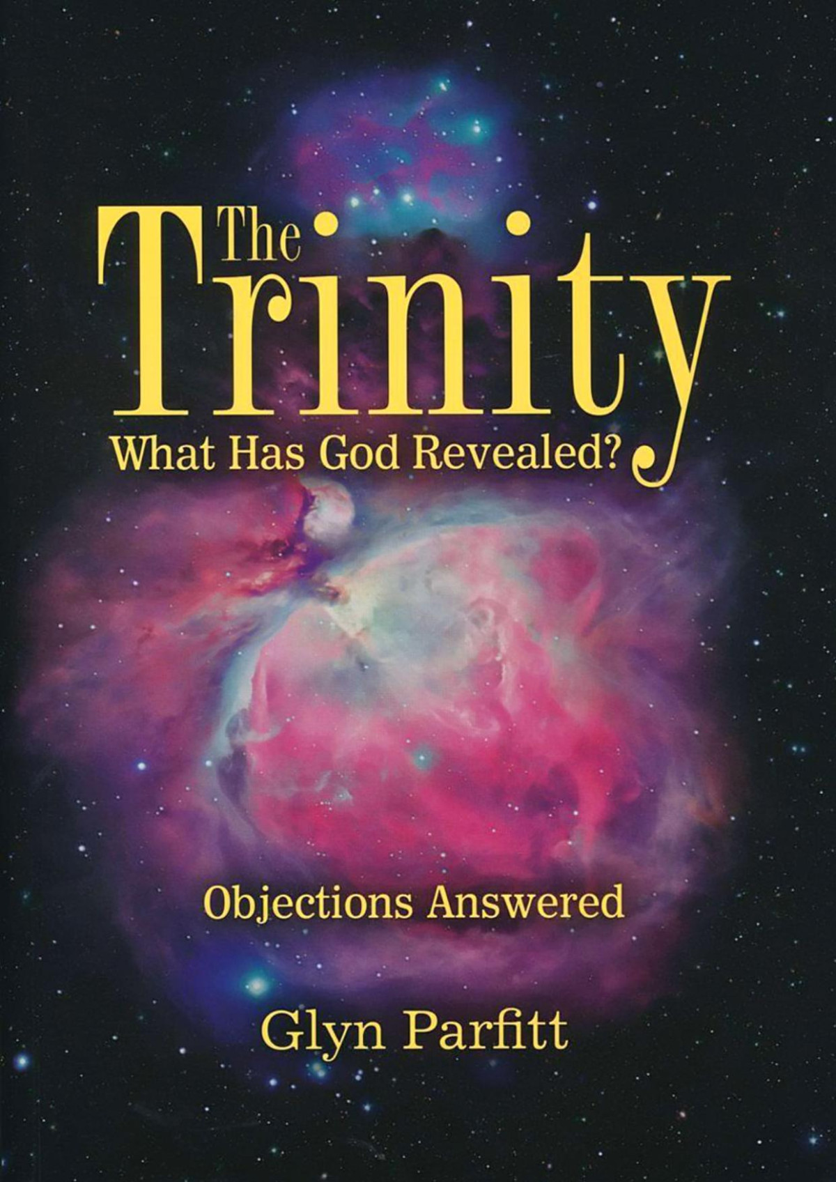 The Trinitywhat Has God Revealed Glyn Parfitt