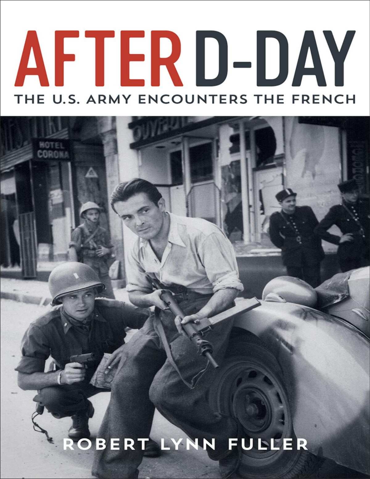After Dday Robert Lynn Fuller Robert Lynn Fuller
