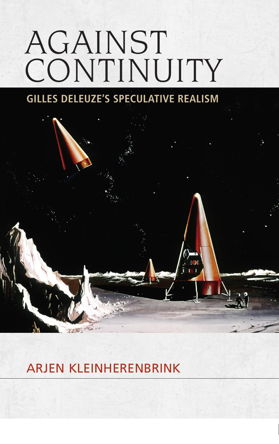 Against Continuity Gilles Deleuzes Speculative Realism 1st Edition Kleinherenbrink