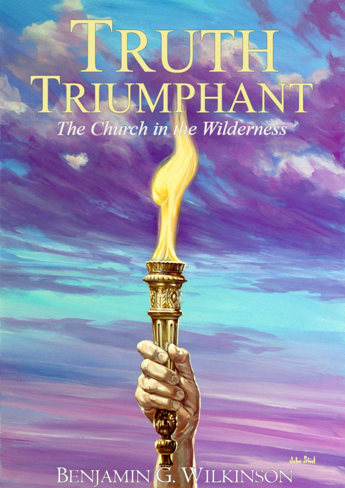 Truth Triumphant Benjamin G Wilkinson