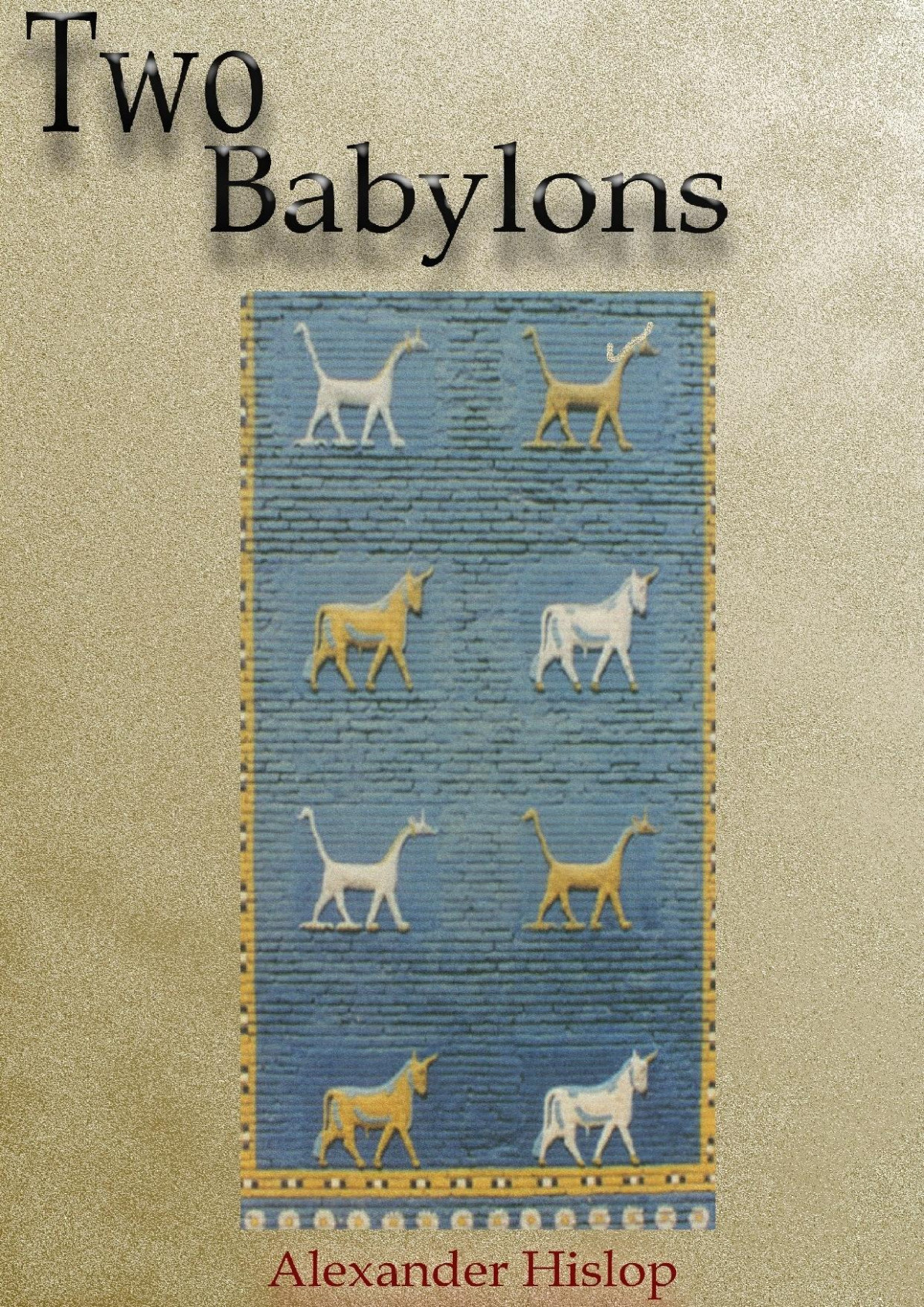Two Babylons Alexander Hislop