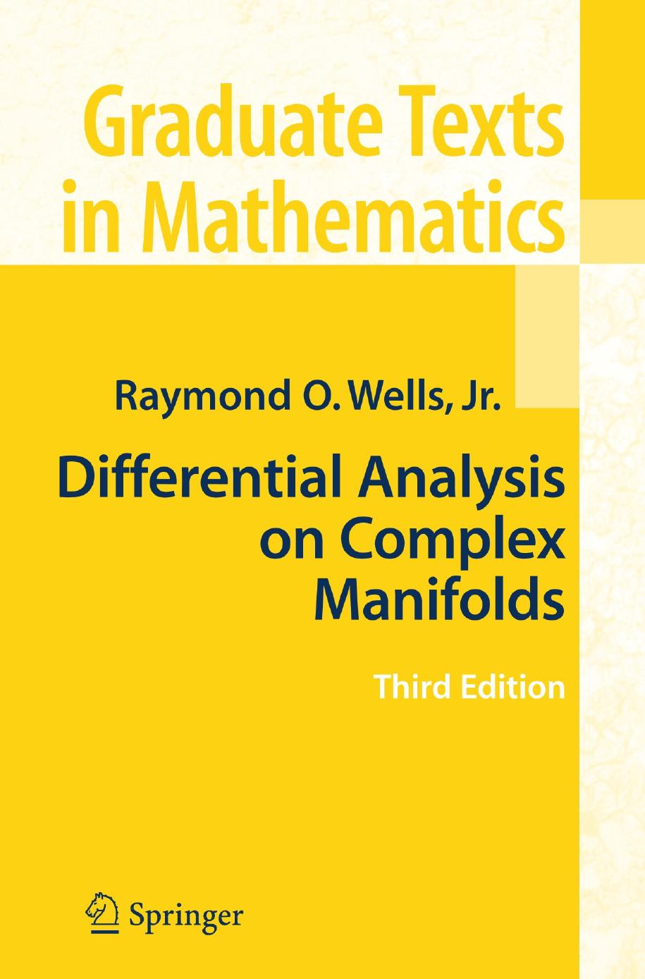 Differential Analysis On Complex Manifolds Graduate Texts In Mathematics Book 65 3rd Edition Wells