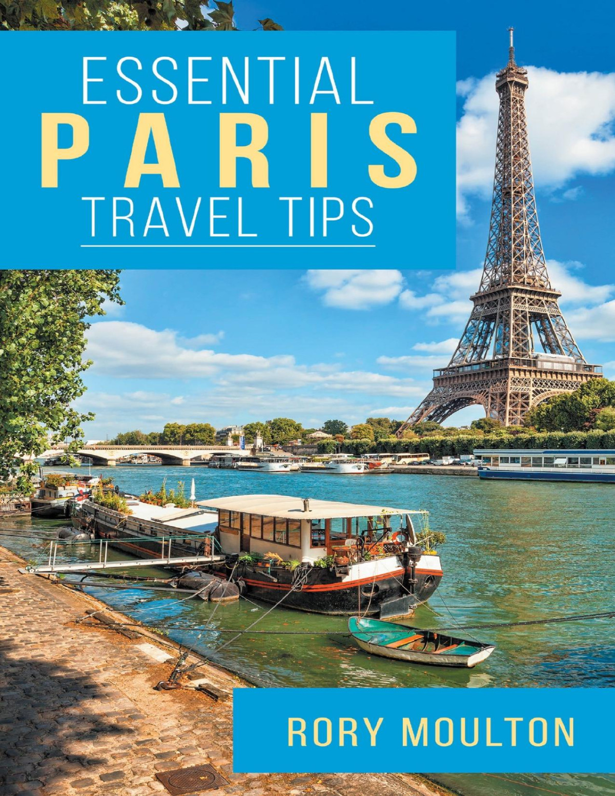 Essential Paris Travel Tips Nonamz Rory Moulton Rory Moulton