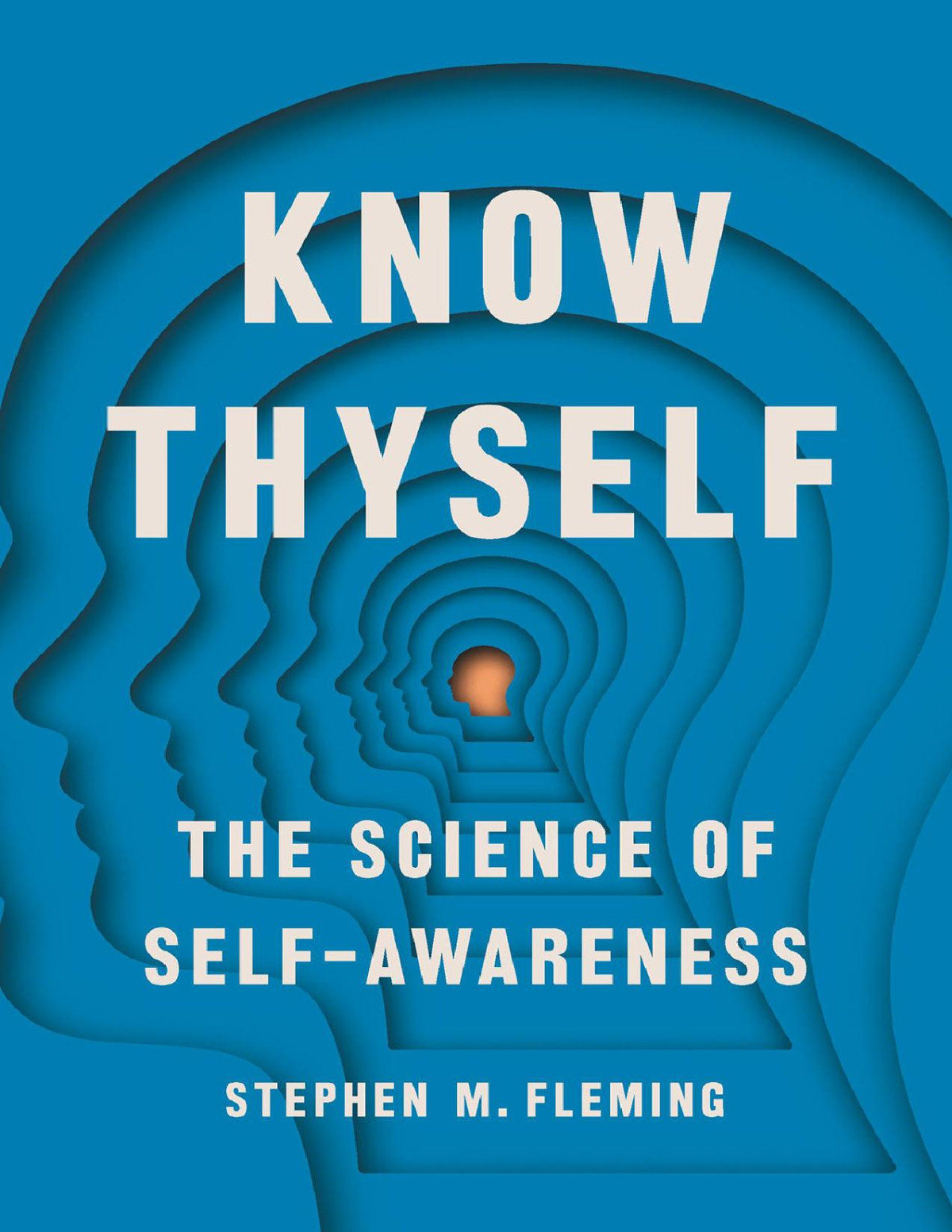 Know Thyself Stephen M Fleming M Fleming Stephen