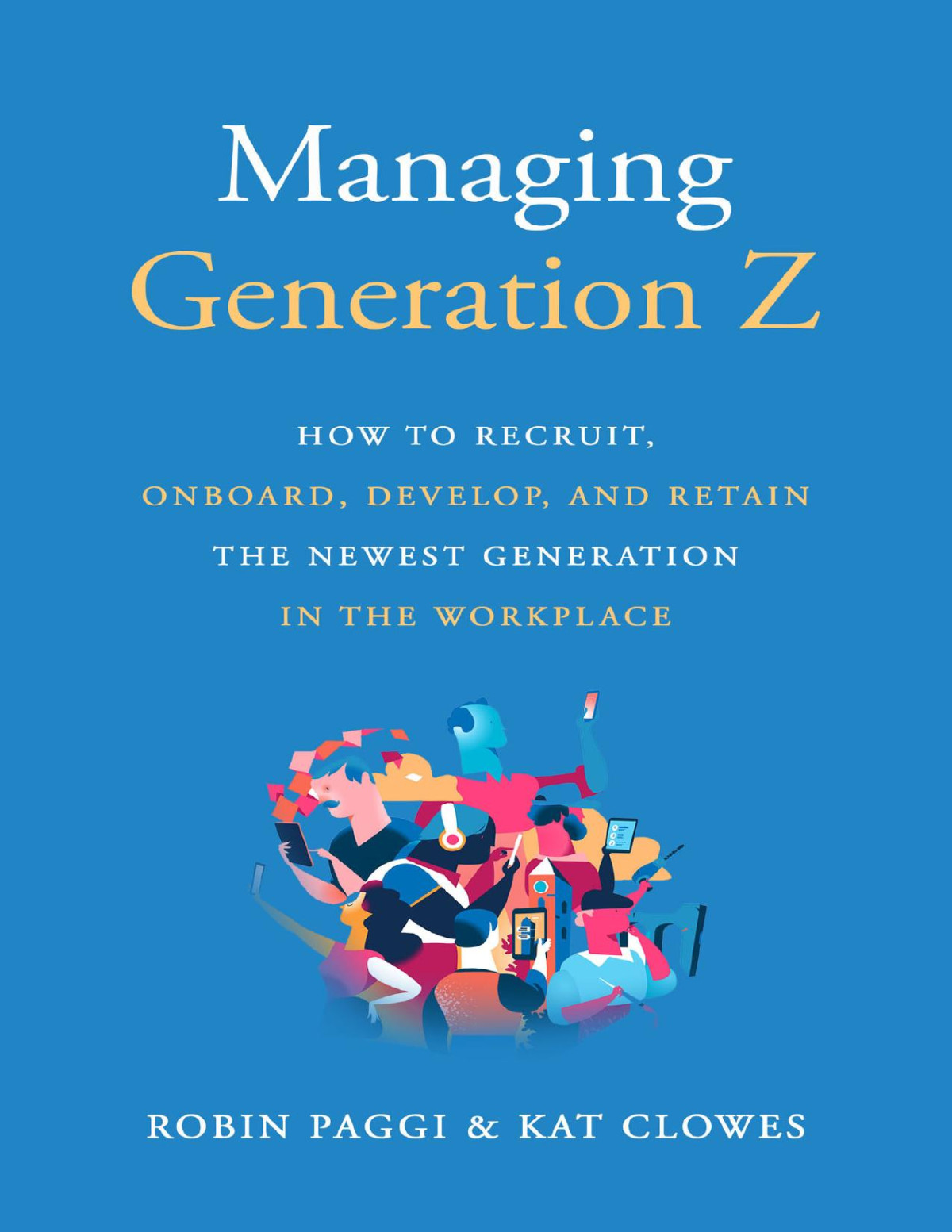 Managing Generation Z Robin Paggi Robin Paggi