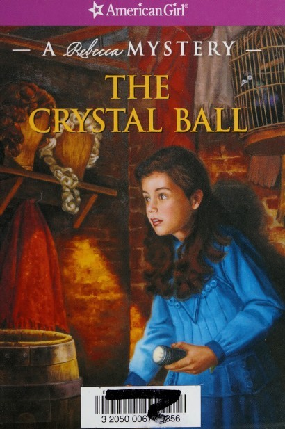 The Crystal Ball A Rebecca Mystery American Girl Jacqueline Dembar Greene Girl