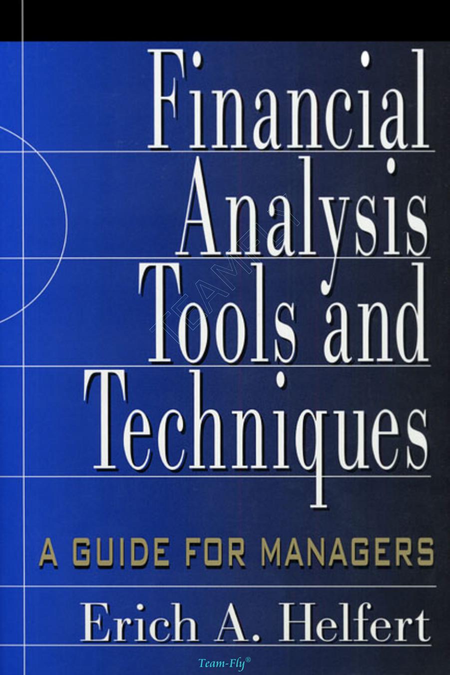 Financial Analysis Tools And Techniques A Guide For Managers 1st Edition Helfert