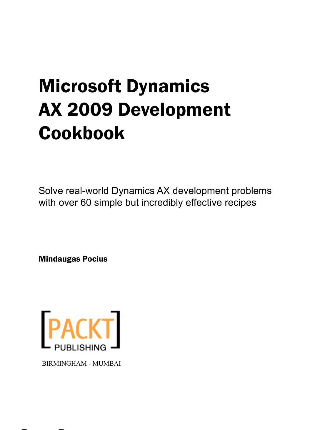 Microsoft Dynamics Ax 2009 Development Cookbook 1st Edition Pocius