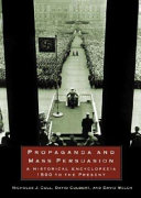 Propaganda And Mass Persuasion A Historical Encyclopedia 1500 To The Present 1st Edition Nicholas J Cull