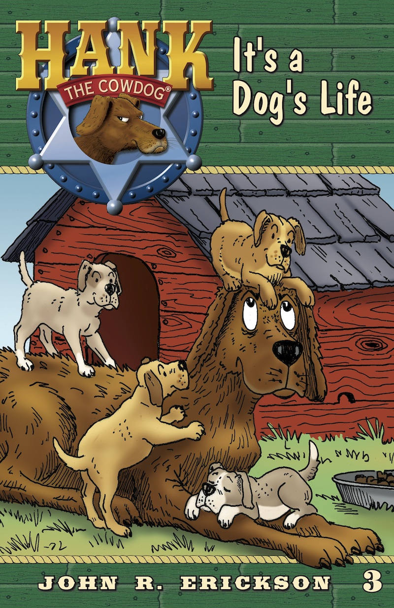 Its A Dogs Life John R Erickson Erickson John R