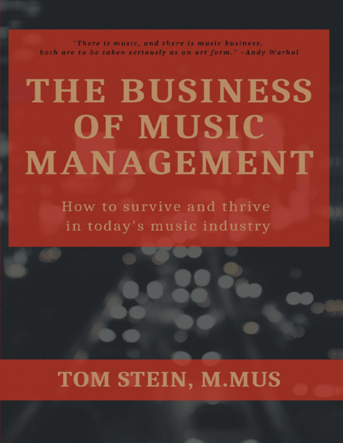 The Business Of Music Management Tom Stein Tom Stein