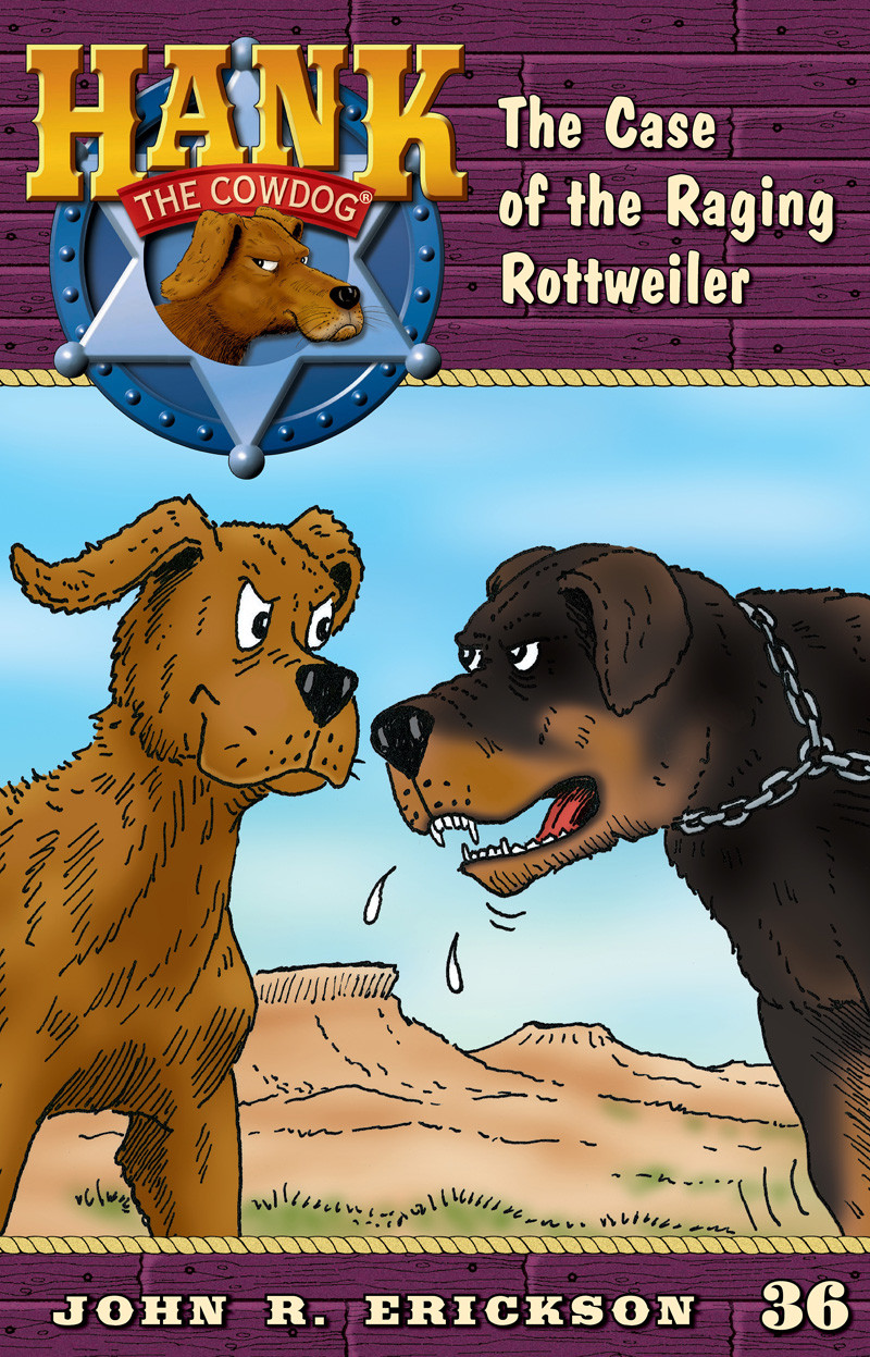 The Case Of The Raging Rottweiler John R Erickson Erickson