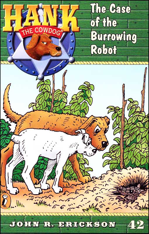 The Case Of The Burrowing Robot John R Erickson Erickson John R