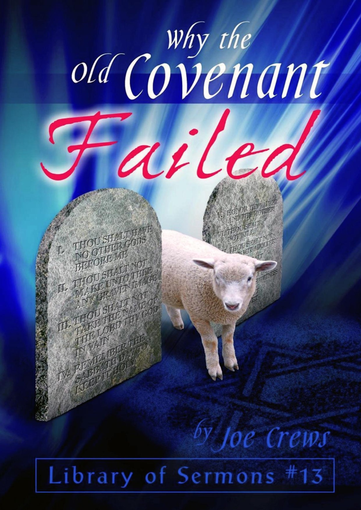 Why The Old Covenant Failed Joe Crews