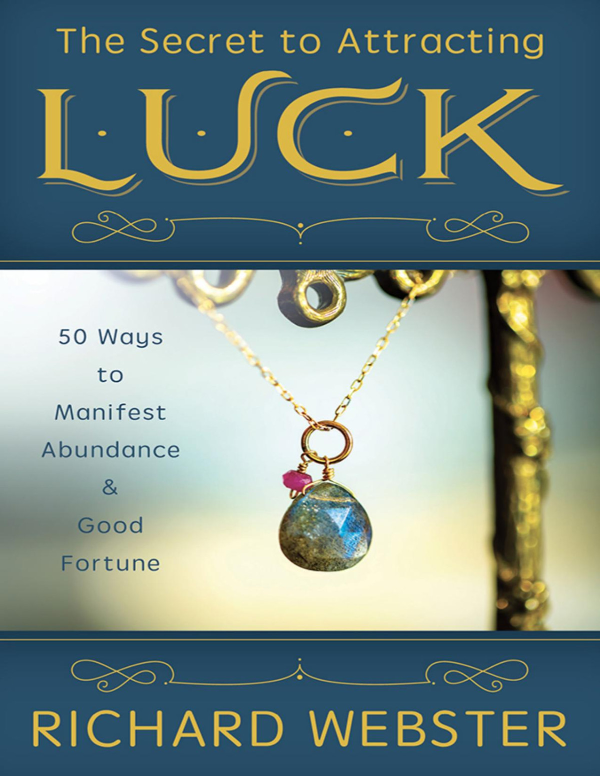 The Secret To Attracting Luck Richard Webster