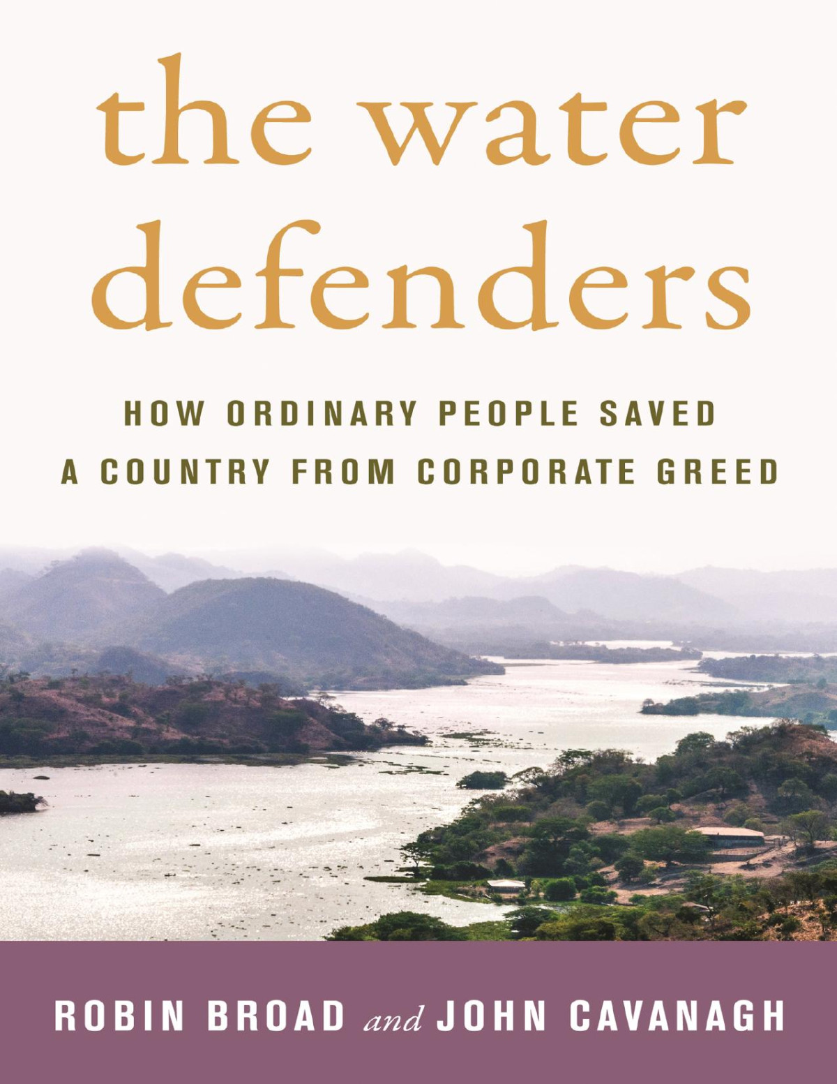 The Water Defenders Robin Broad John Cavanagh Broad Robin Cavanagh