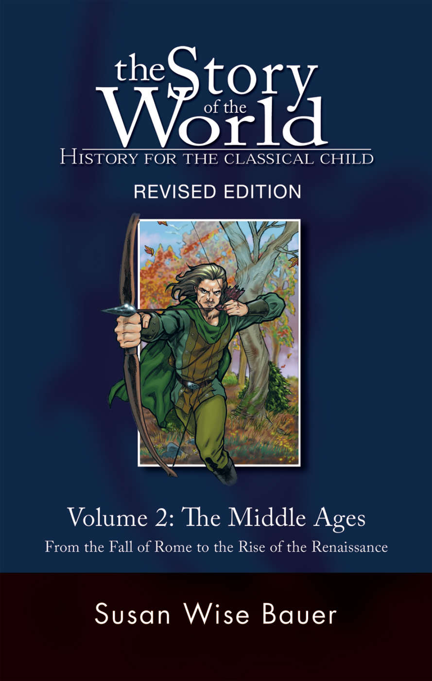 The Middle Ages From The Fall Of Rome To The Rise Of The Renaissance Susan Wise Bauer Bauer