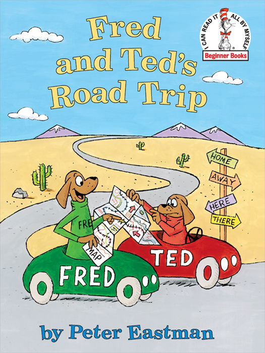 Fred And Teds Road Trip Dr Seuss Pd Eastman Seuss Eastman