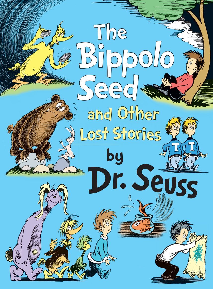 The Bippolo Seed And Other Lost Stories Dr Seuss Seuss