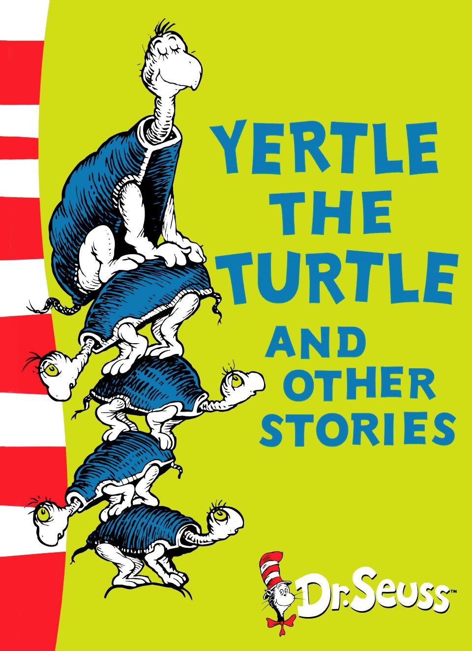 Yertle The Turtle And Other Stories 3 Stories In 1 Dr Seuss Theodor Seuss Geiselseuss