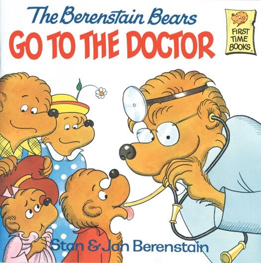 Go To The Doctor Stanjan Berenstain Berenstain Stanjan